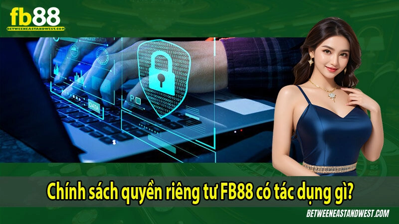 Chính sách quyền riêng tư KUBET có tác dụng gì?