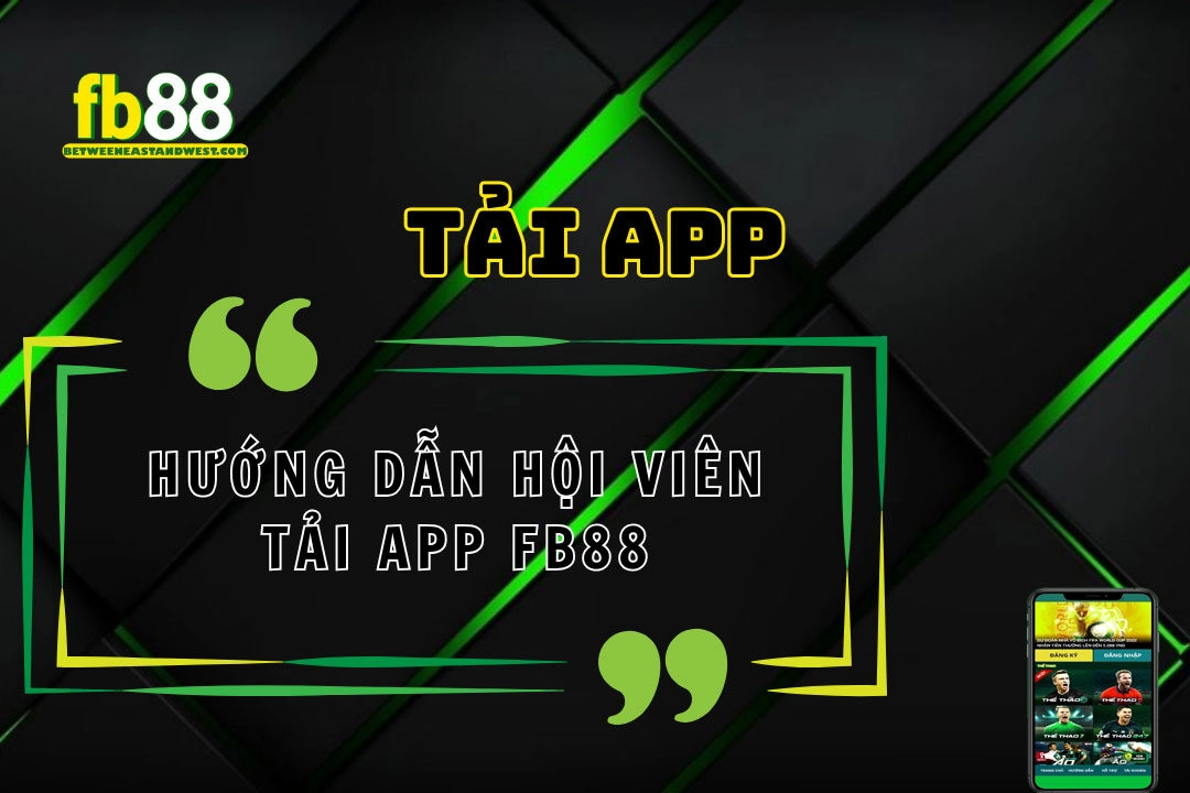 5 Bước Tải App KUBET - Khám Phá Thế Giới Cá Cược Ngay